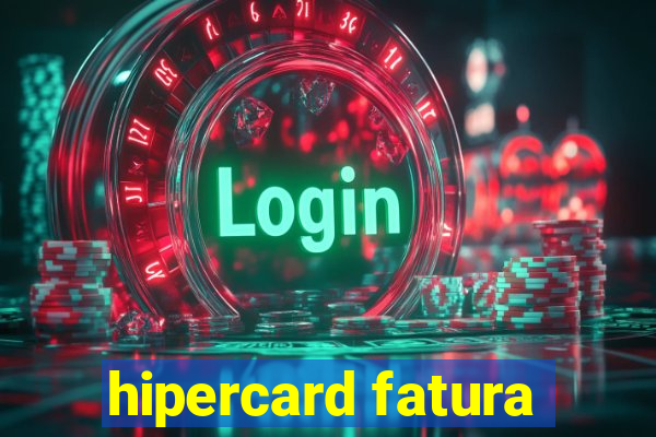 hipercard fatura